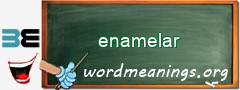 WordMeaning blackboard for enamelar